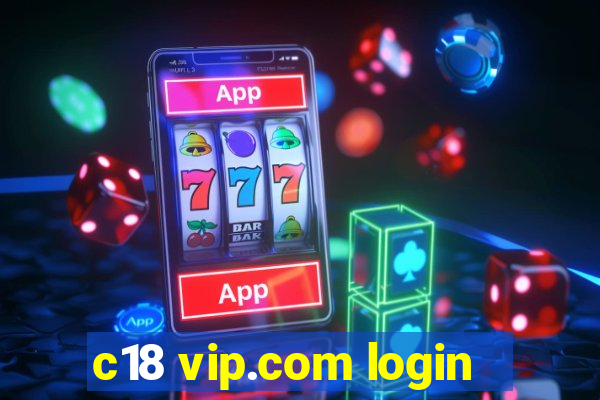 c18 vip.com login